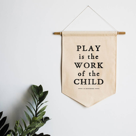 Play is the Work of the Child Canvas Banner