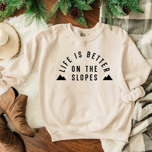 Life is Better on the Slopes - Mountain Graphic Sweatshirt