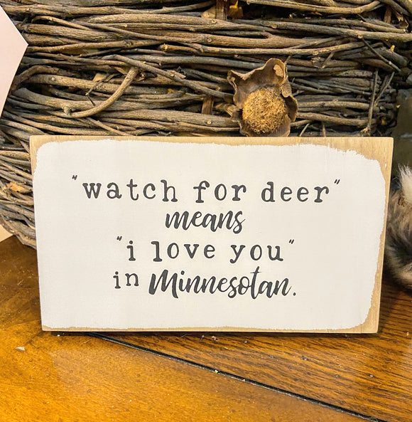 Watch for Deer - Minnesota Mini Sign