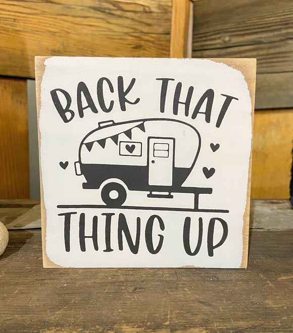Back that Thing Up - Camper Mini Sign